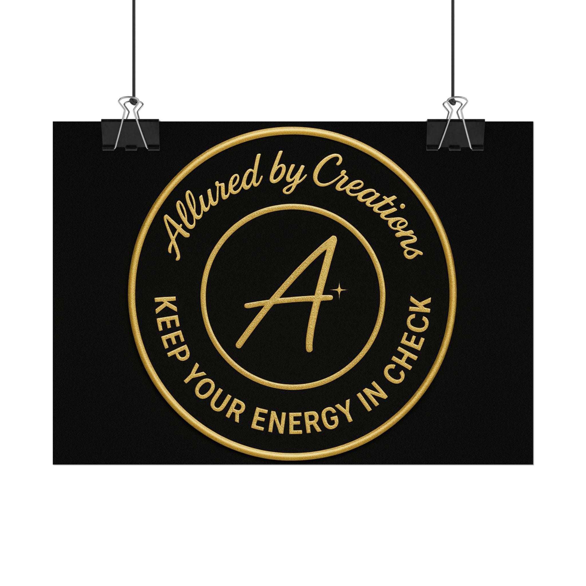 Keep Your Energy in Check Rolled Poster - Gold Emblem Wall Art | Allured By Creations