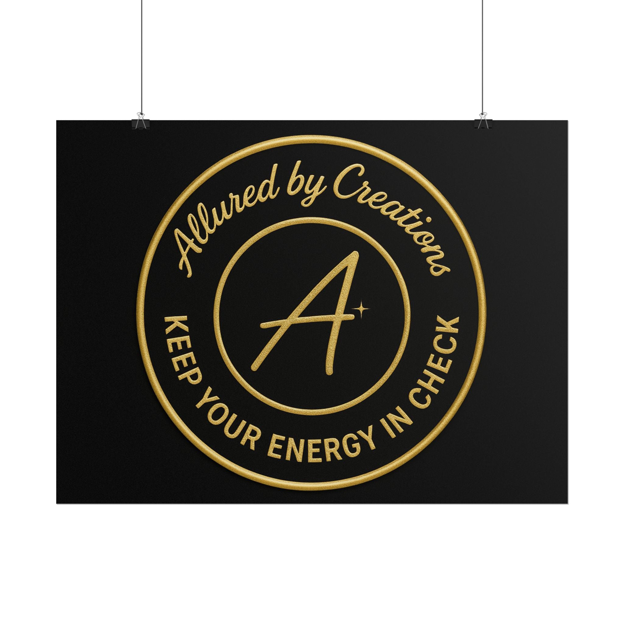 Keep Your Energy in Check Rolled Poster - Gold Emblem Wall Art | Allured By Creations
