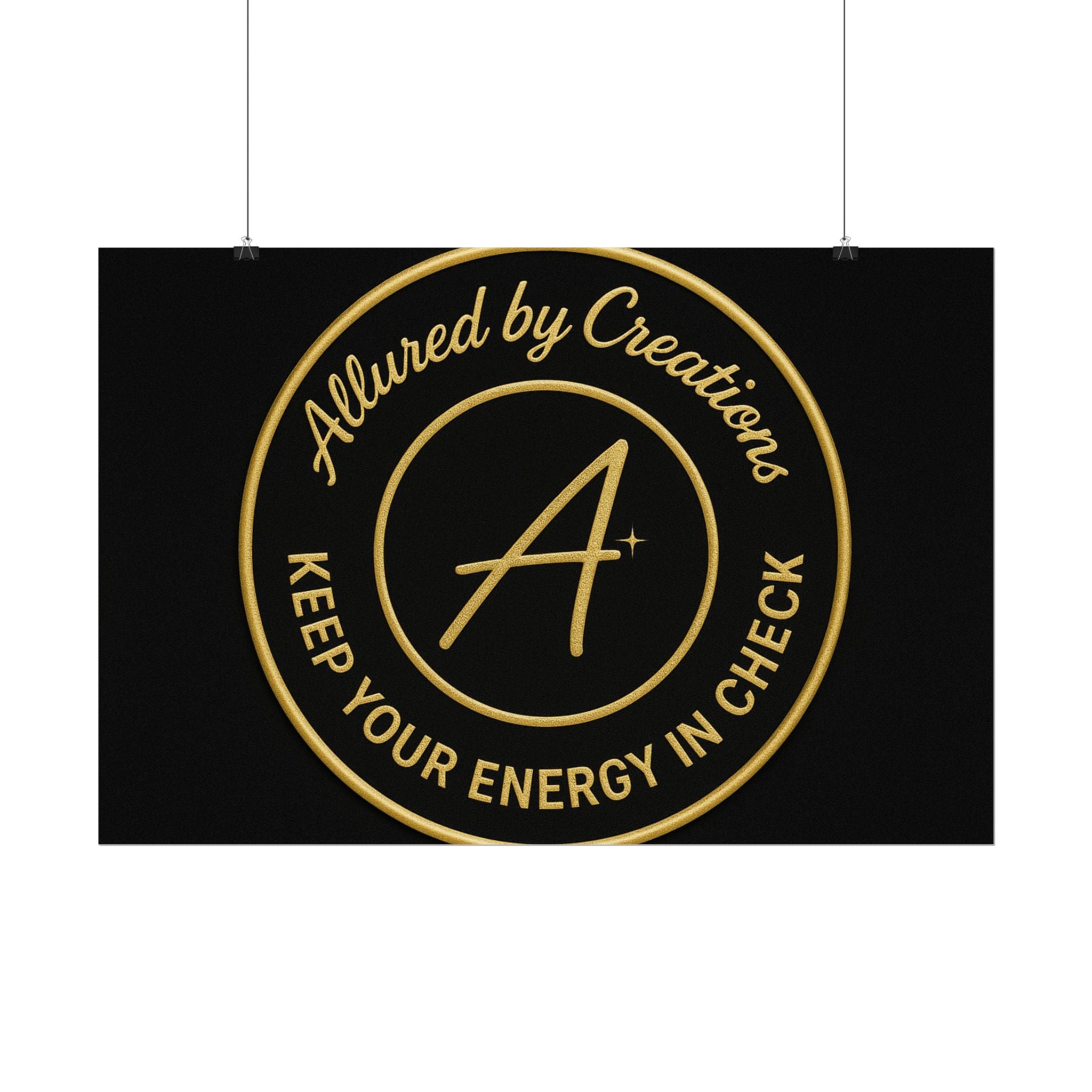 Keep Your Energy in Check Rolled Poster - Gold Emblem Wall Art | Allured By Creations