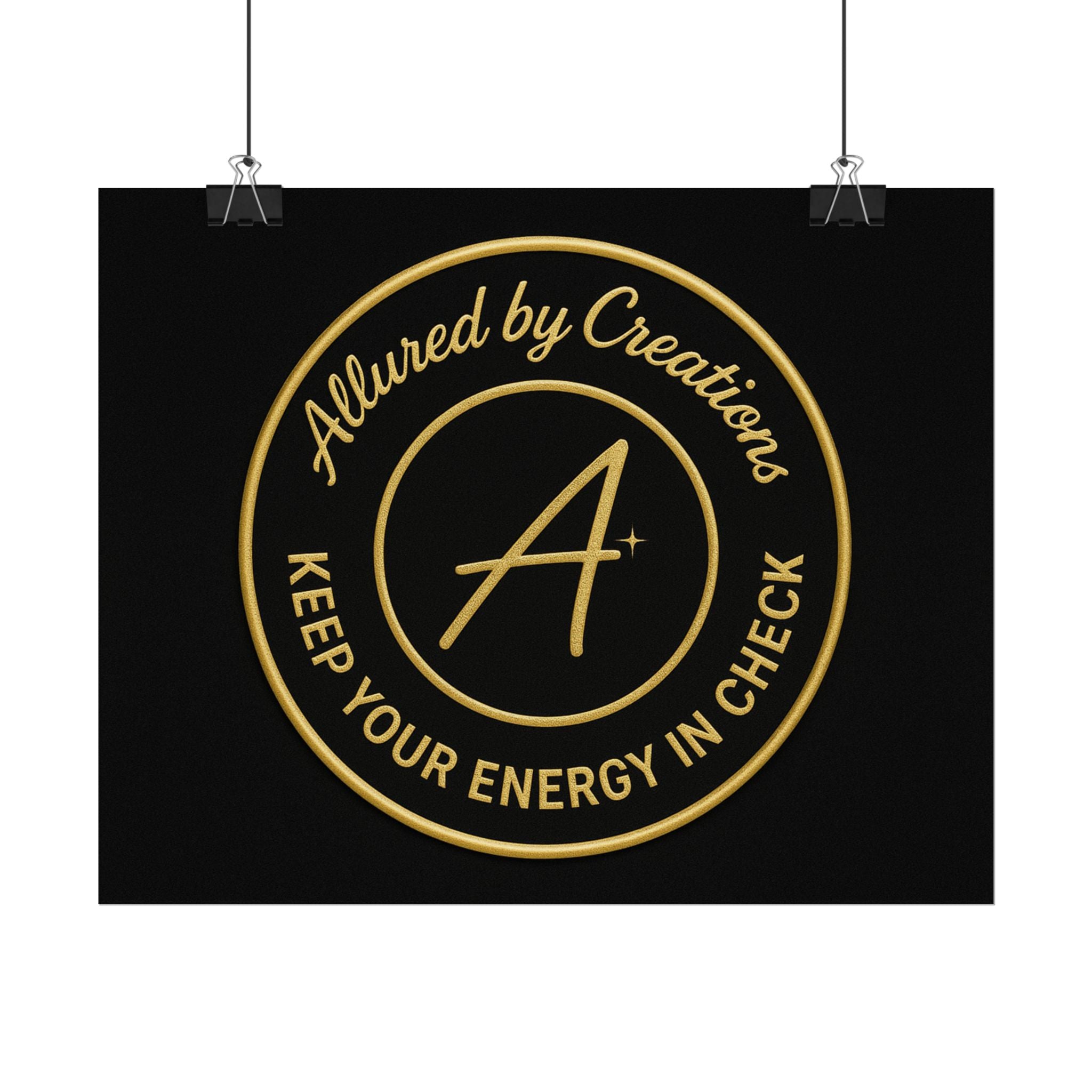 Keep Your Energy in Check Rolled Poster - Gold Emblem Wall Art | Allured By Creations