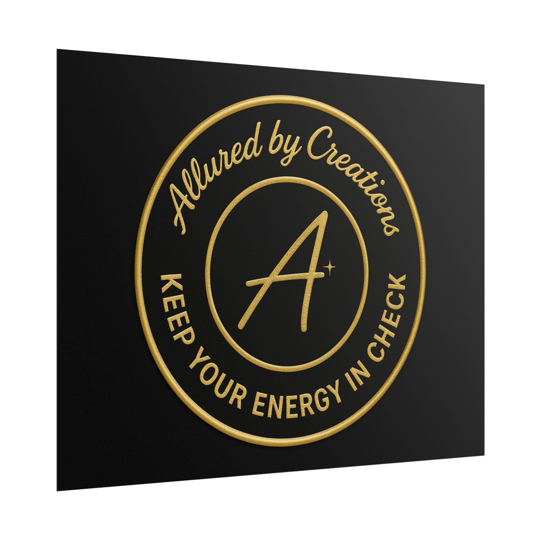 Keep Your Energy in Check Rolled Poster - Gold Emblem Wall Art | Allured By Creations