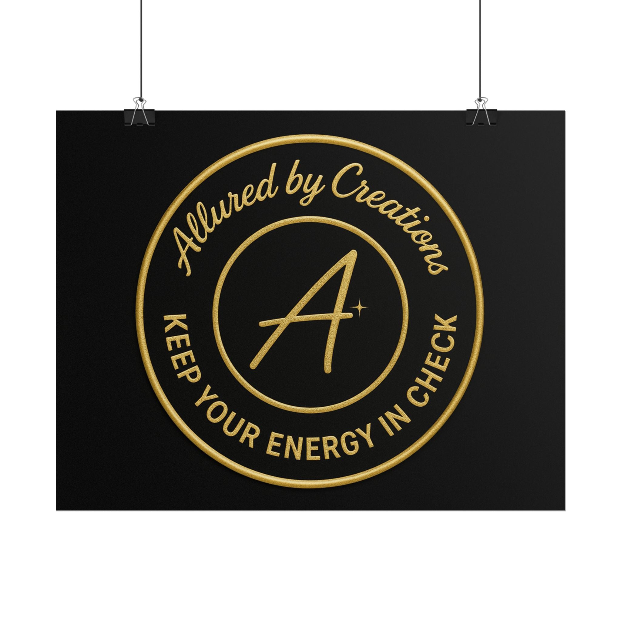 Keep Your Energy in Check Rolled Poster - Gold Emblem Wall Art | Allured By Creations