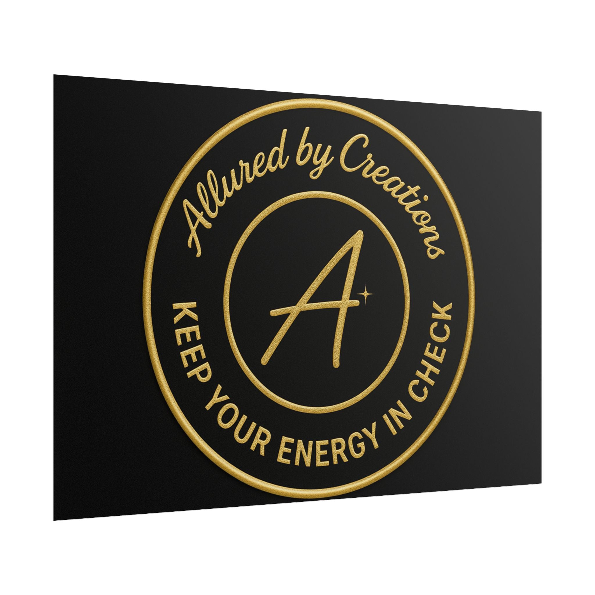 Keep Your Energy in Check Rolled Poster - Gold Emblem Wall Art | Allured By Creations