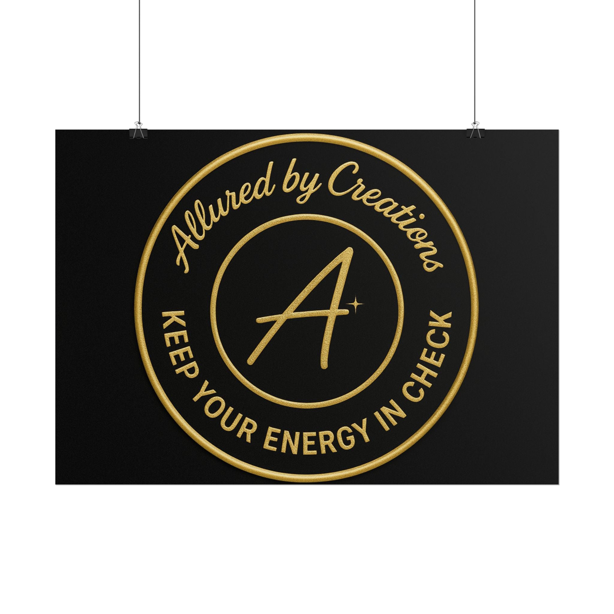 Keep Your Energy in Check Rolled Poster - Gold Emblem Wall Art | Allured By Creations