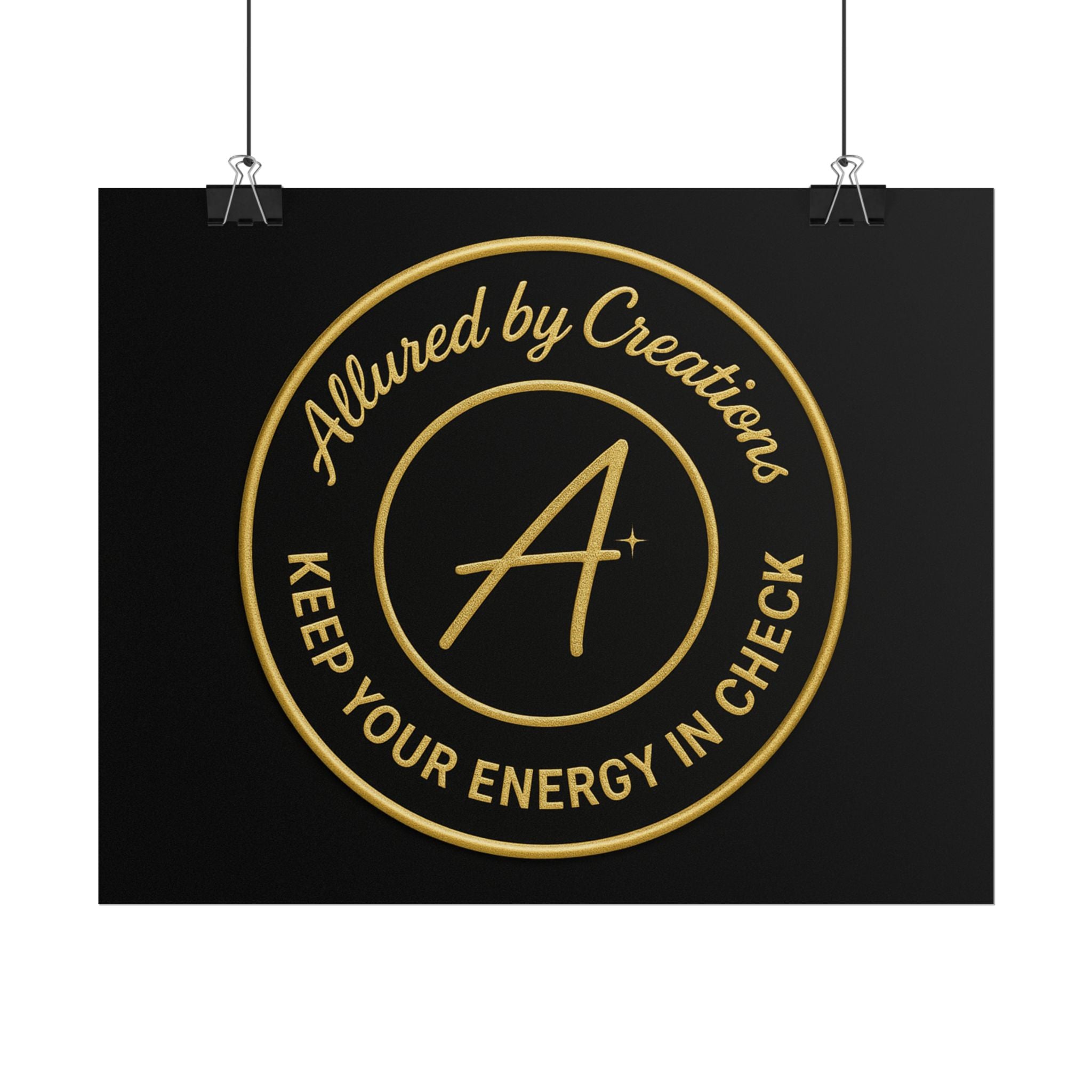 Keep Your Energy in Check Rolled Poster - Gold Emblem Wall Art | Allured By Creations