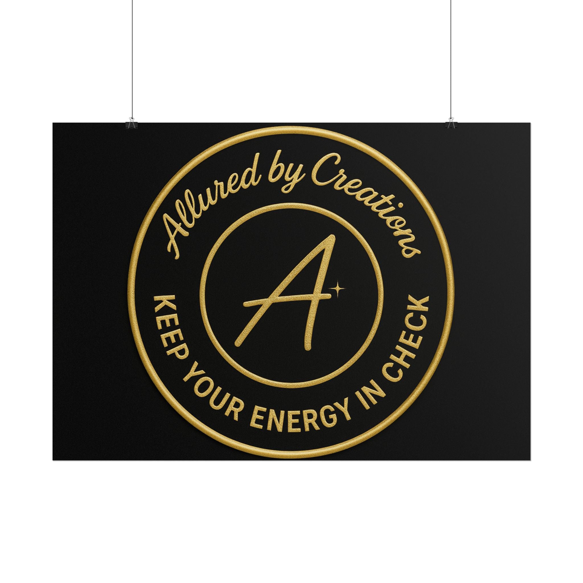 Keep Your Energy in Check Rolled Poster - Gold Emblem Wall Art | Allured By Creations