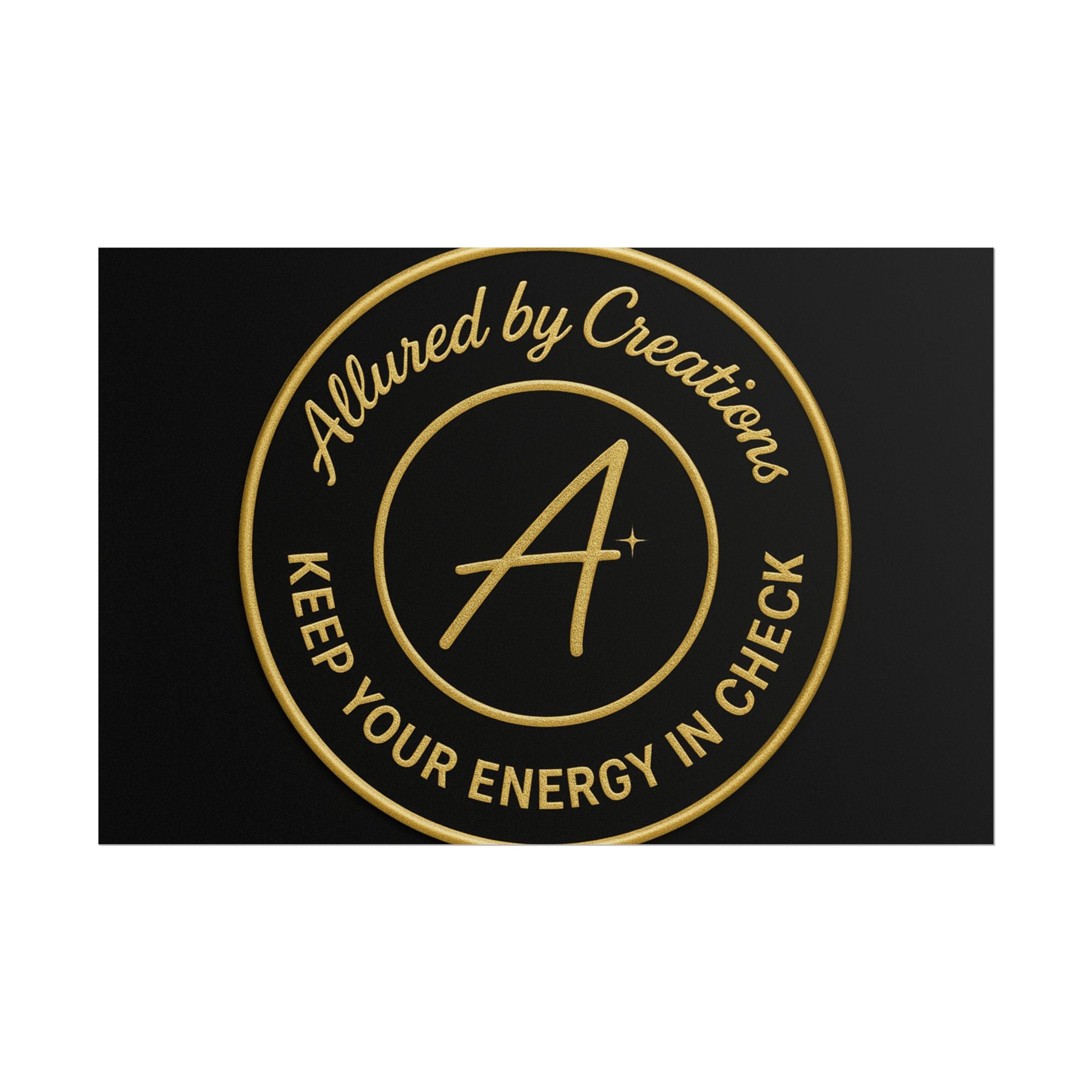 Keep Your Energy in Check Rolled Poster - Gold Emblem Wall Art | Allured By Creations
