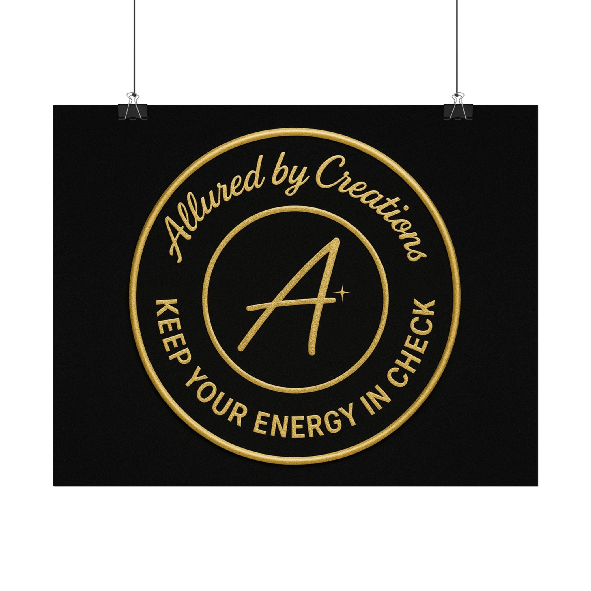 Keep Your Energy in Check Rolled Poster - Gold Emblem Wall Art | Allured By Creations