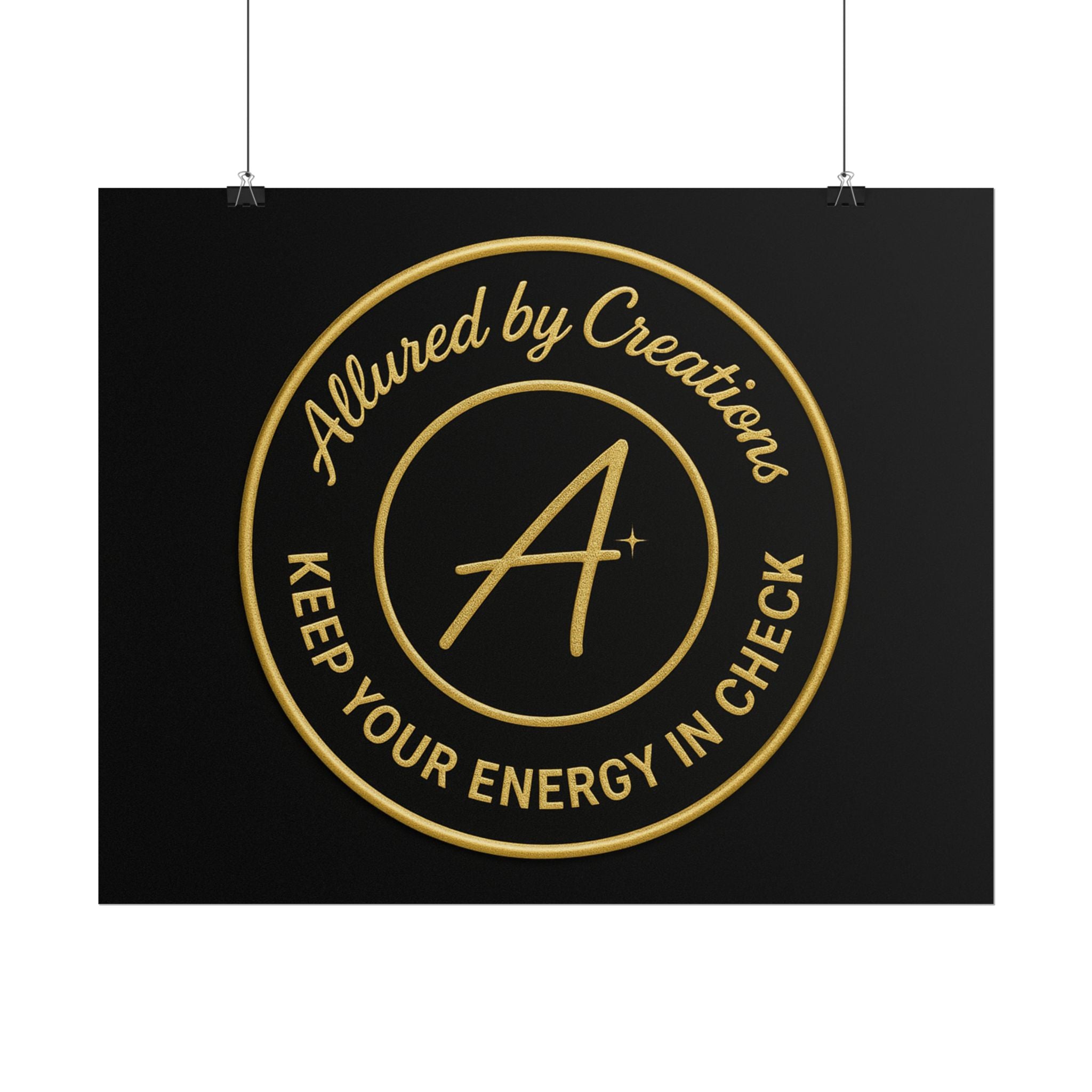 Keep Your Energy in Check Rolled Poster - Gold Emblem Wall Art | Allured By Creations